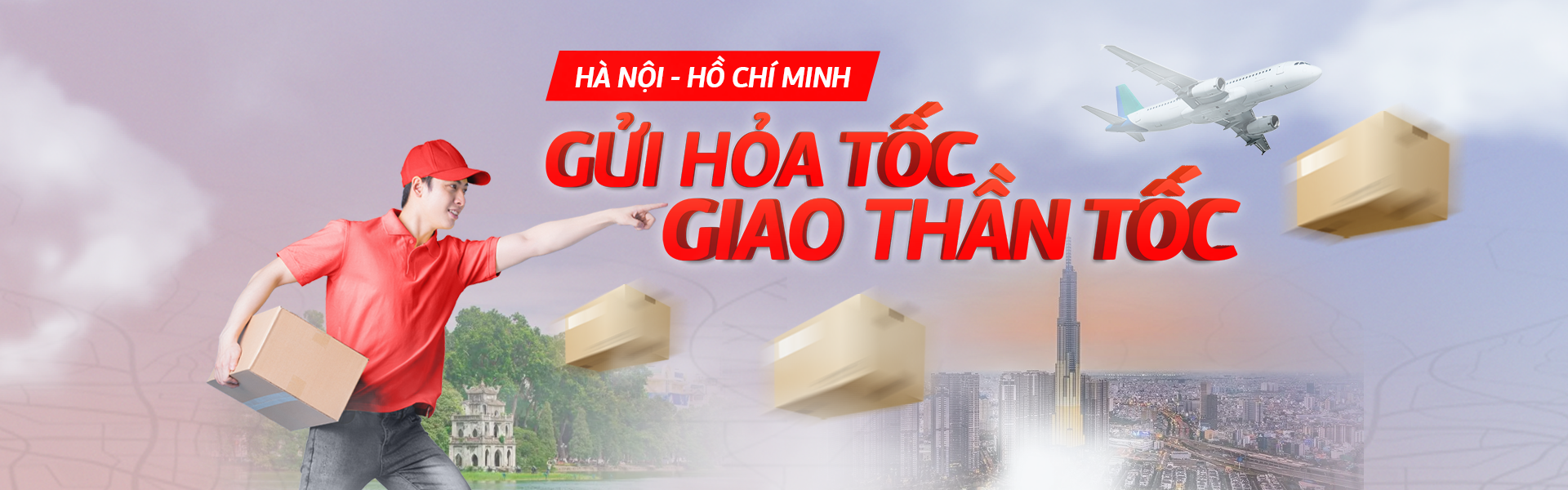 Gửi hàng Hà Nội - Hồ Chí Minh nhận ngay trong ngày với dịch vụ chuyển phát Hỏa  tốc Viettel Post - Viettel Post