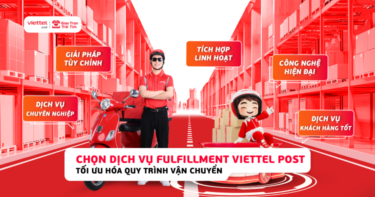 lý do lựa chọn dịch vụ Fulfillment của Viettel Post