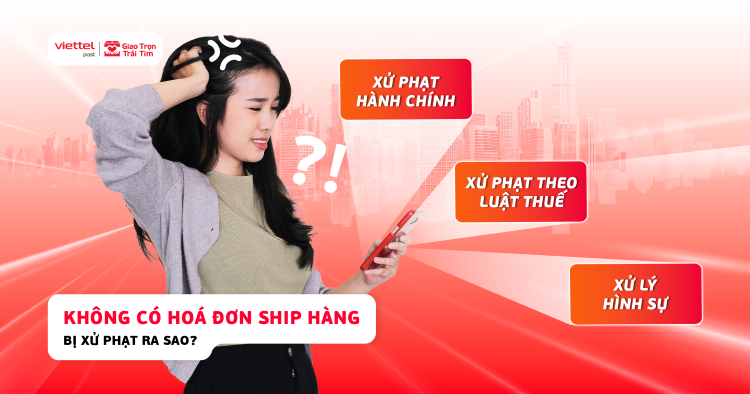 xử phạt khi không có hoá đơn ship hàng