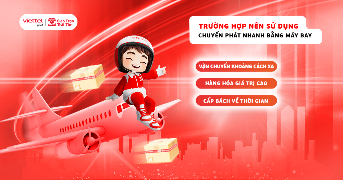 Trường hợp nên sử dụng chuyển phát nhanh bằng máy bay 